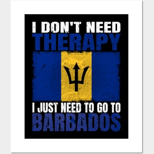 I Don't Need Therapy I Just Need To Go To Barbados Barbadian Flag Posters and Art